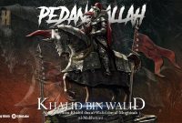 Kisah dari Khalid bin Walid, pedangnya Allah